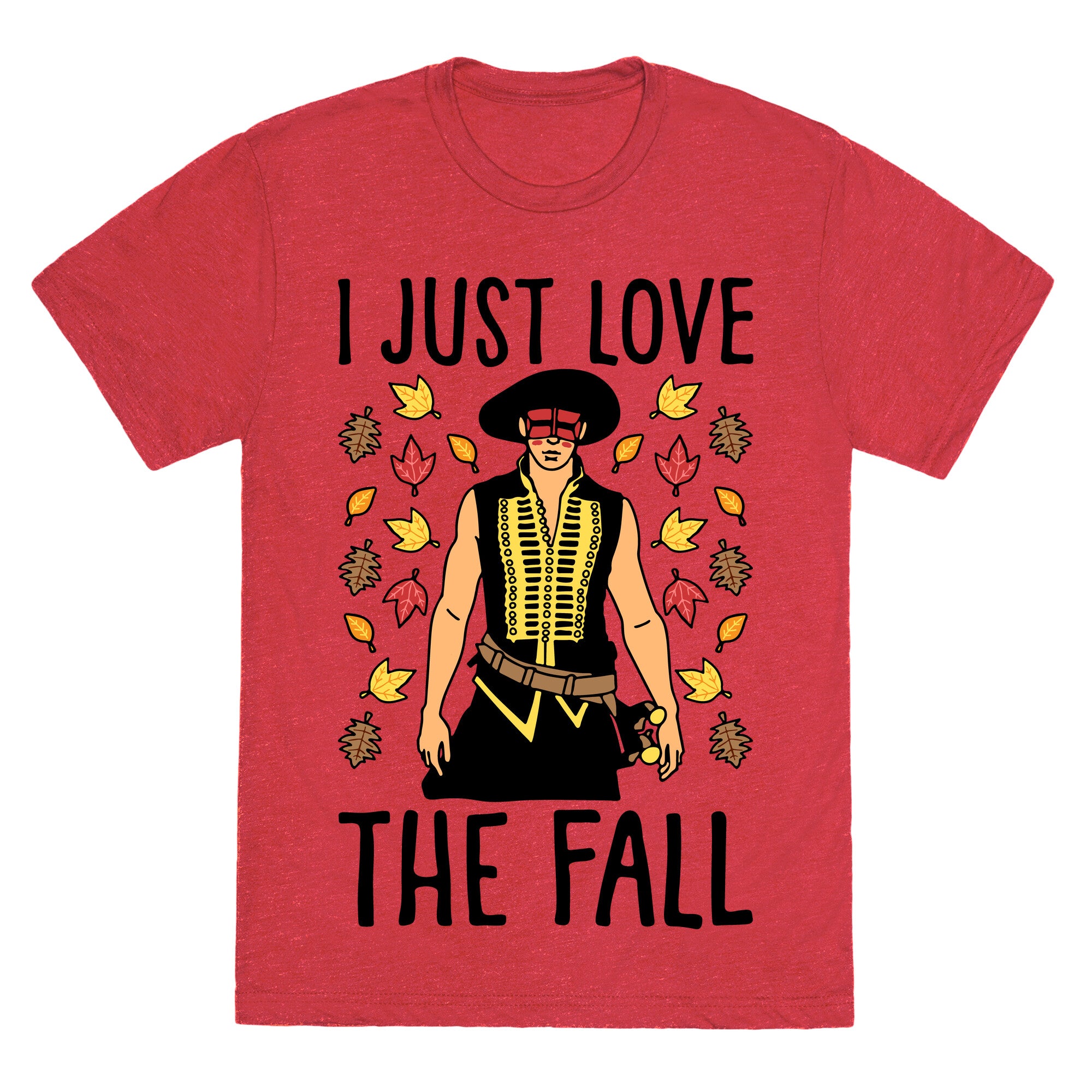 I Just Love The Fall Parody Unisex Triblend Tee